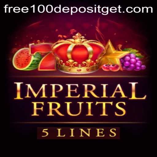 Exploring ImperialFruits5: A New Era of Free 100 No Deposit Gaming